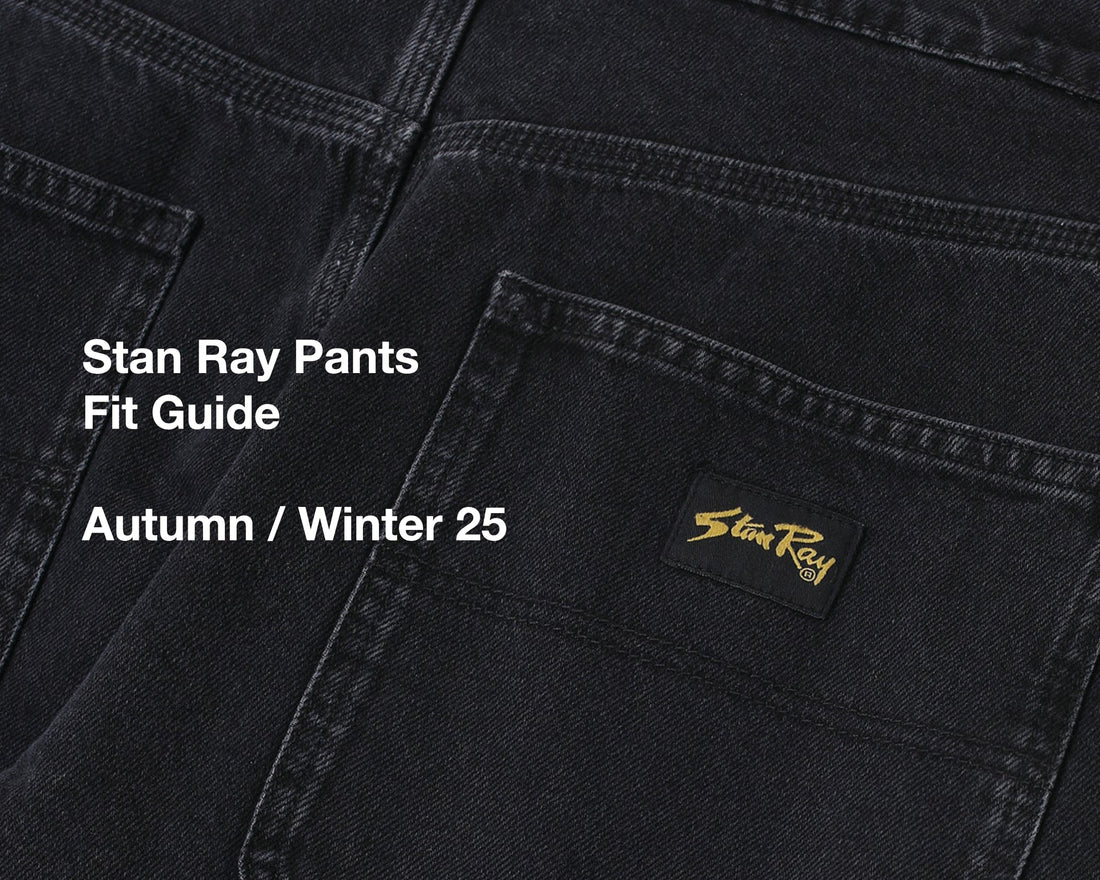 Stan Ray Pants Fit Guide | AW25