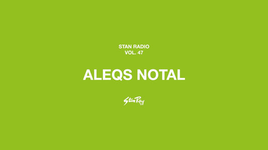 Stan Radio Vol. 47 | Aleqs Notal