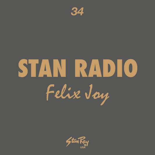 Stan-Radio-34-Felix-Joy Stan Ray