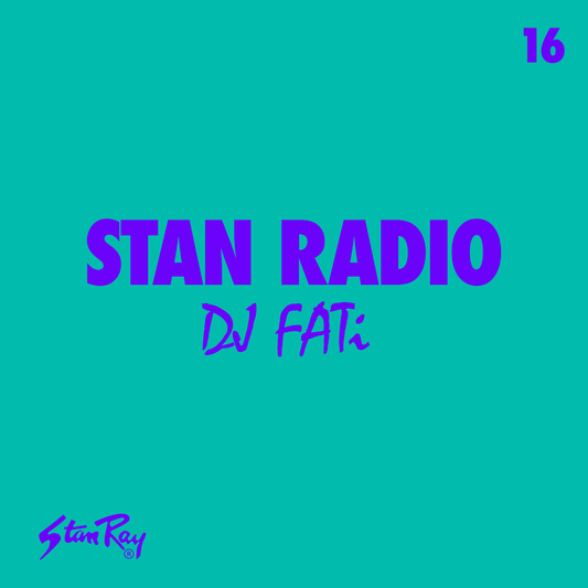 Stan-Radio-16-DJ-FATi Stan Ray