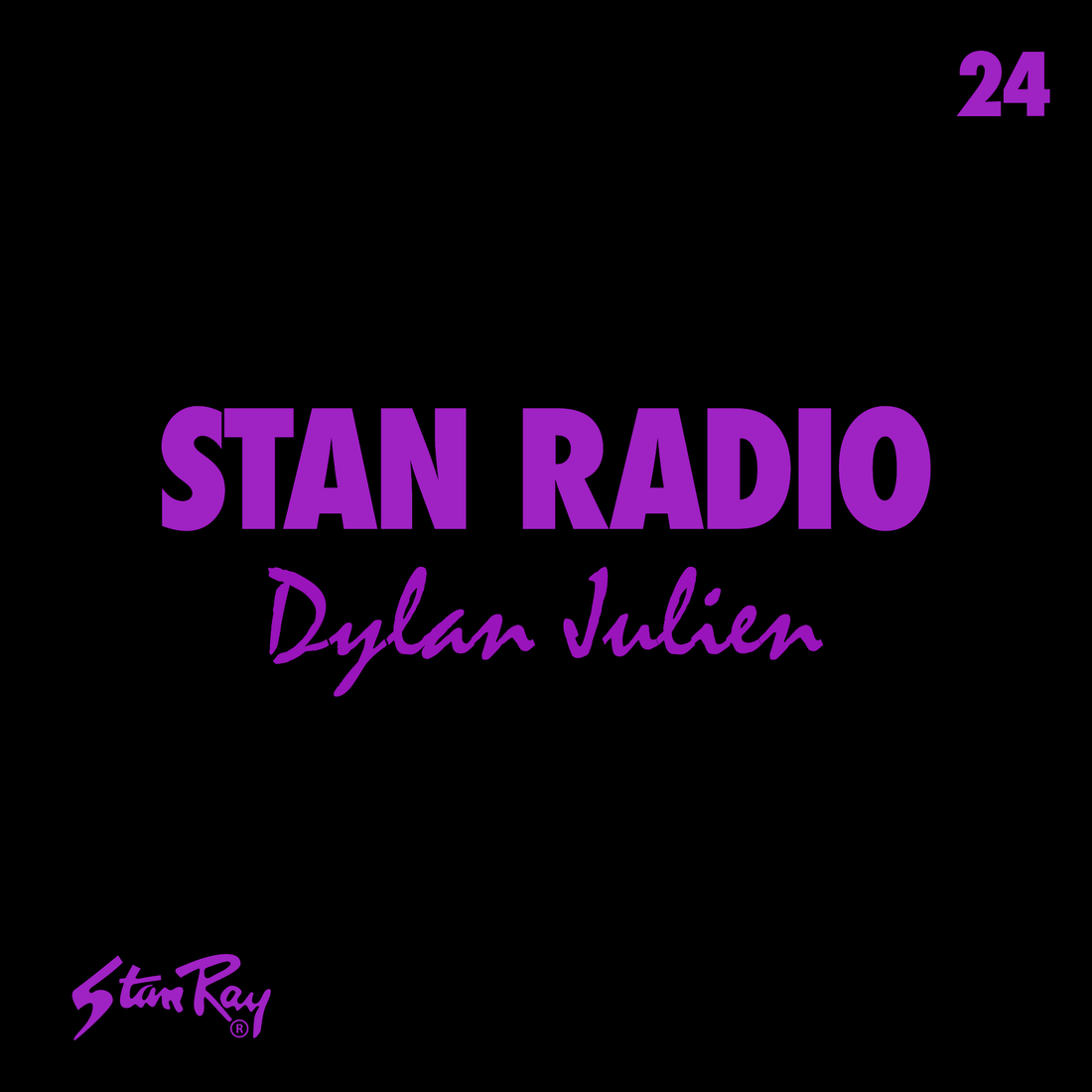 Stan Radio 24: Dylan Julien